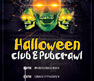 Halloween Pub & Club Crawl : Celebrate Halloween in multiple venues!